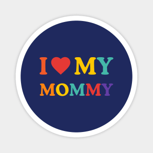I Love My Mommy – Expressive Love Magnet